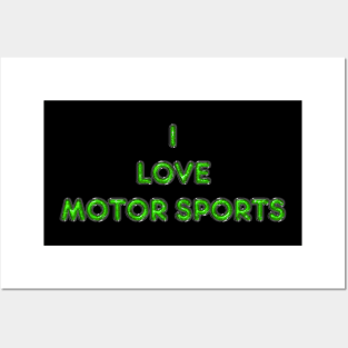 I Love Motor Sports - Green Posters and Art
